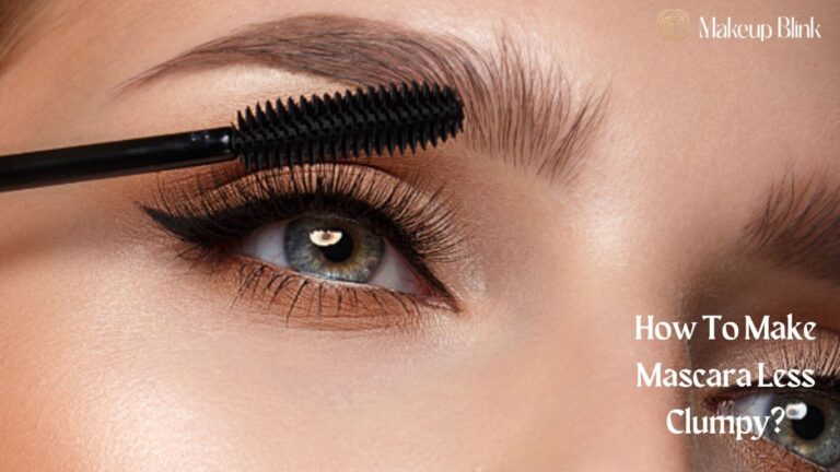 How To Make Mascara Less Clumpy